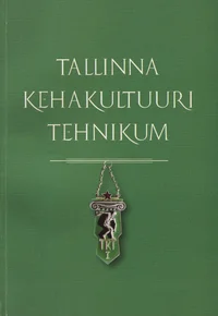 Tallinna Kehakultuuri Tehnikum (TKT)