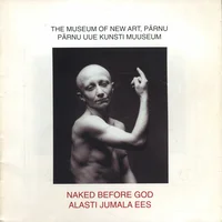 Naked before God. Alasti Jumala ees
