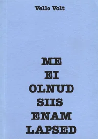 Me ei olnud siis enam lapsed