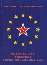 Euroopa Liit – tuleviku super-Nõukogude Liit