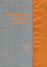 Aktiivse tööpoliitika tulemuslikkuse analüüs Eestis