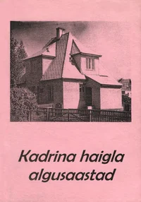 Kadrina haigla algusaastad