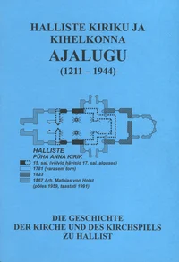 Halliste kiriku ja kihelkonna ajalugu. Die Geschichte der Kirche und des Kirchspiels zu Hallist