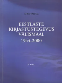Eestlaste kirjastustegevus välismaal 1944-2000