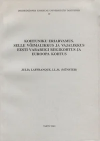 Kohtuniku eriarvamus. Selle võimalikkus ja vajalikkus Eesti Vabariigi Riigikohtus ja Euroopa Kohtus
