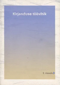 Kirjanduse töövihik 9. klassile