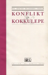 VIII avatud ühiskonna foorum «Konflikt ja kokkulepe»