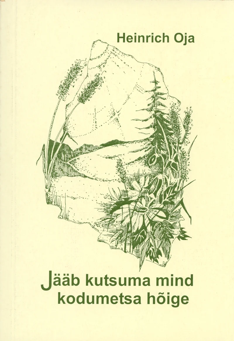 Jääb kutsuma mind kodumetsa hõige - Heinrich Oja (H. Oja, 2004). Helerohelisel taustal on pliiatsijoonistus, mis kujutab looduslikke elemente — oksi, rohttaimi ja kivimit. Joonistus on õrna ja detailse käsitöölaadse stiiliga.
