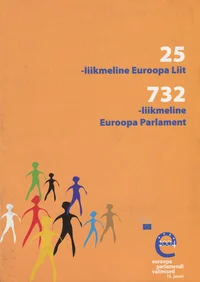 25-liikmeline Euroopa Liit. 732-liikmeline Euroopa Parlament
