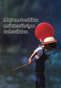 Majandusliku mõtteviisiga tulevikku