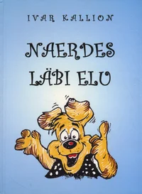 Naerdes läbi elu