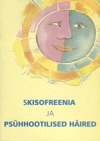 Skisofreenia ja psühhootilised häired