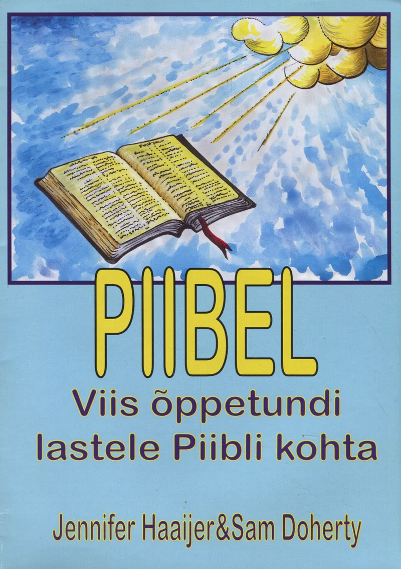 Piibel - Jennifer Haaijer, Sam Doherty (Eesti Lastemisjon, 2004). Helesinisel taustal on avatud Piibel, millest tõusevad ülespoole kuldkollased kiired läbi pilvede. Illustratsioon on lihtsas ja värvilises joonistusstiilis, sobides lastele suunatud väljaandele.