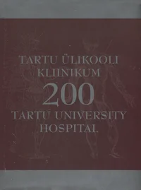 Tartu Ülikooli Kliinikum 200. Tartu University Hospital 200