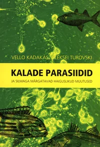 Kalade parasiidid ja silmaga nähtavad haiguslikud muutused