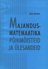 Majandusmatemaatika põhimõisteid ja ülesandeid
