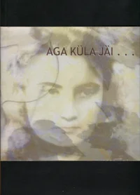 Aga küla jäi ...