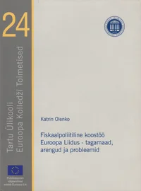 Fiskaalpoliitiline koostöö Euroopa Liidus - tagamaad, arengud, probleemid