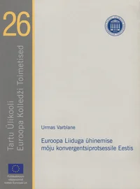 Euroopa Liiduga ühinemise mõju konvergentsiprotsessile Eestis