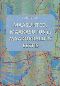 Maasuhted, maakasutus ja maakorraldus Eestis