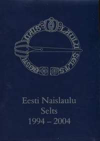 Eesti Naislaulu Selts 1994-2004