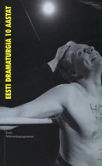 Eesti dramaturgia 10 aastat