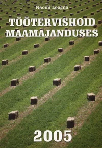 Töötervishoid maamajanduses 2005