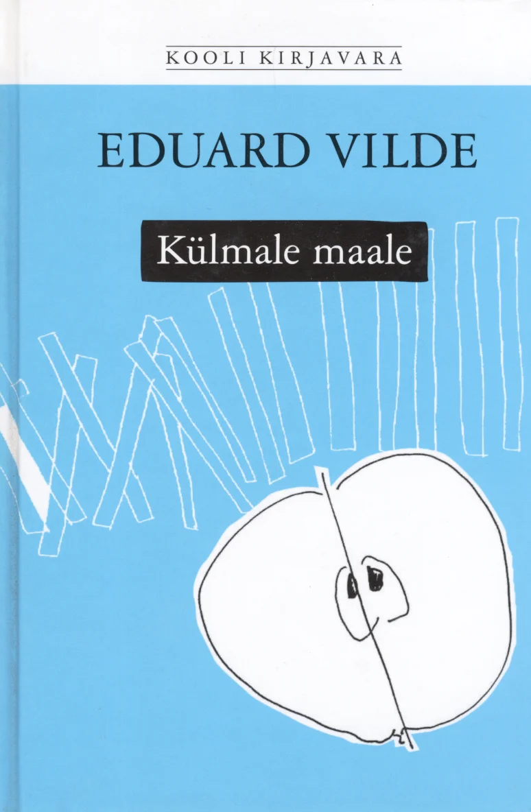 Külmale maale - Eduard Vilde (Mixi, 2005). Helesinisel taustal lihtne joonistus pooleks lõigatud õunast ning abstraktsed kriipsujoonised vasakul küljel.