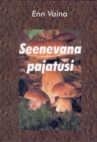 Seenevana pajatusi