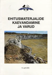 Ehitusmaterjalide kaevandamine ja varud