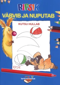 Ripsik värvib ja nuputab