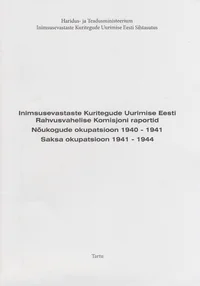 Inimsusevastaste Kuritegude Uurimise Eesti Rahvusvahelise Komisjoni raportid