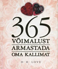365 võimalust armastada oma kallimat