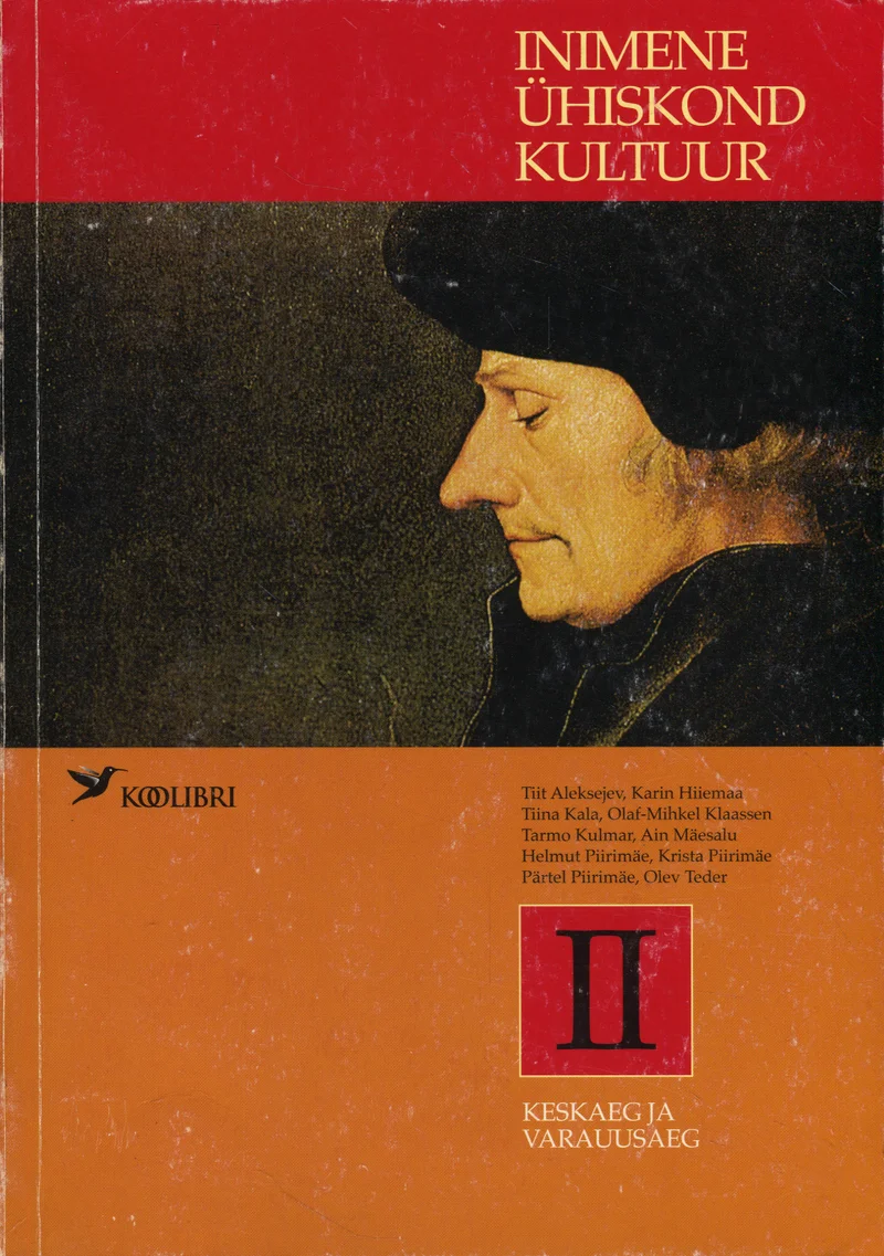 Inimene, ühiskond, kultuur - Tarmo Kulmar, Ain Mäesalu, Helmut Piirimäe, Krista Piirimäe, Pärtel Piirimäe, Olev Teder, Olaf-Mihkel Klaassen, Tiina Kala, Karin Hiiemaa, Tiit Aleksejev (Koolibri, 2005). Tumerootsalisel taustal on renessansiaegse mehe profiilportree, mis meenutab klassikalist õlimaali stiili. Mees kannab tumedat rõivastust ja on kujutatud küljelt, vaade suunatud vasakule.