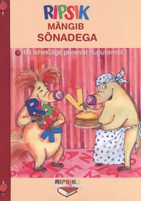 Ripsik mängib sõnadega