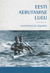 Eesti aerutamise lugu