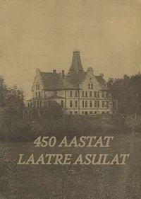 450 aastat Laatre asulat