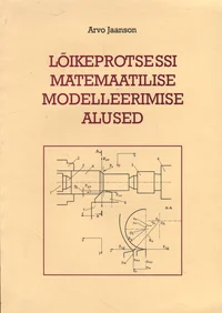 Lõikeprotsessi matemaatilise modelleerimise alused