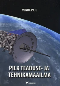 Pilk teaduse- ja tehnikamaailma