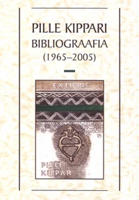 Pille Kippari bibliograafia (1965-2005)