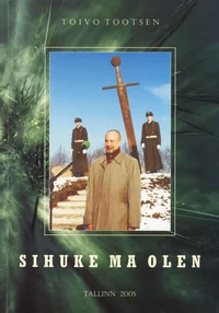 Sihuke ma olen