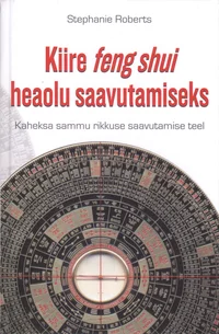 Kiire feng shui heaolu saavutamiseks