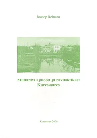 Mudaravi ajaloost ja ravitaktikast Kuressaares