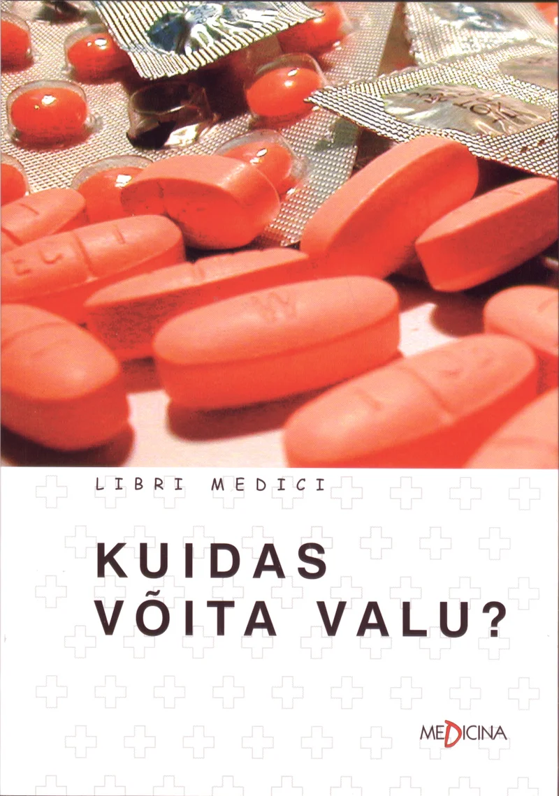 Kuidas võita valu? - Anneli Vainio (Medicina, 2006). Kaanel domineerib lähedalt pildistatud foto erinevatest oranžikatest ja punastest tablettidest ning ravimipakkenditest, mis loob meditsiinilise ja praktilise mulje.