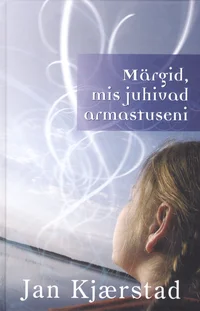 Märgid, mis juhivad armastuseni