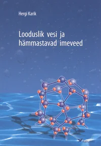 Looduslik vesi ja hämmastavad imeveed