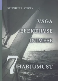Väga efektiivse inimese 7 harjumust