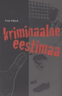 Kriminaalne Eestimaa