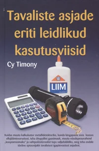 Tavaliste asjade eriti leidlikud kasutusviisid