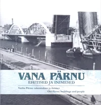 Vana Pärnu. Vanha Pärnu. Old Pärnu
